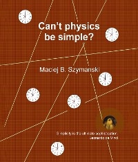 Can't physics be simple?