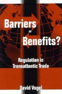 Barriers or Benefits? -  David Vogel