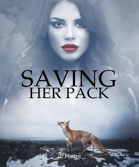 Saving Her Pack - JD Moore