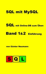 SQL mit MySQL - Band 1 & 2 - G&uuml;nter Neumann