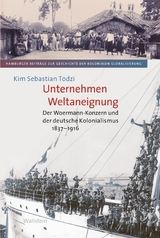 Unternehmen Weltaneignung -  Kim Sebastian Todzi
