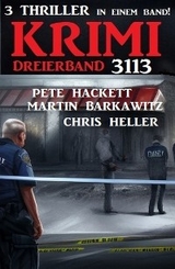 Krimi Dreierband 3113 - Chris Heller, Martin Barkawitz, Pete Hackett
