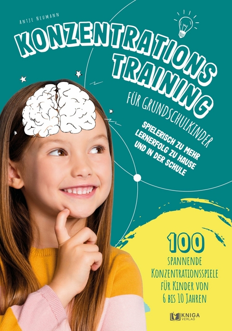 Konzentrationstraining f&uuml;r Grundschulkinder - Antje Neumann