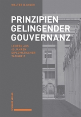 Prinzipien gelingender Gouvernanz - Walter B. Gyger