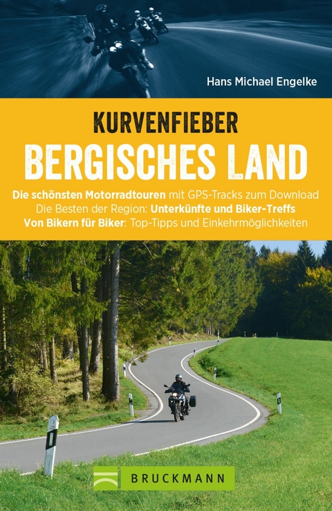 Kurvenfieber Bergisches Land. Motorradf&uuml;hrer im Taschenformat - Hans Michael Engelke