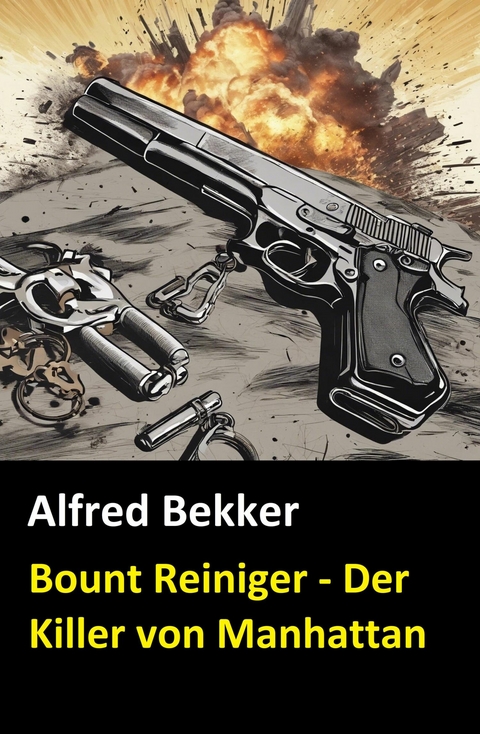 Bount Reiniger - Der Killer von Manhattan -  Alfred Bekker