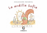 La ardilla Sof&iacute;a - Marta Carroggio Guerin