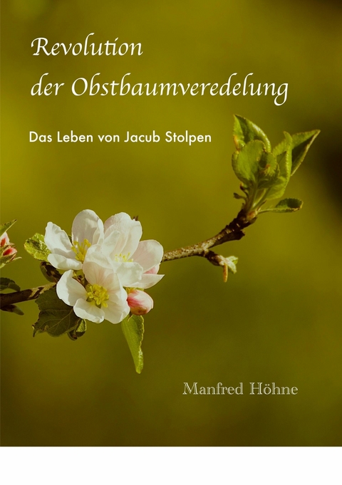 Revolution der Obstbaumveredelung -  Manfred H&ouml;hne