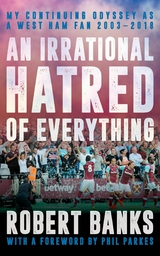 Irrational Hatred of Everything -  Robert Banks
