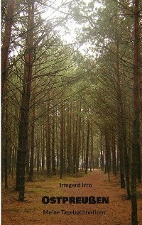 Ostpreu&szlig;en - Irmgard Irro