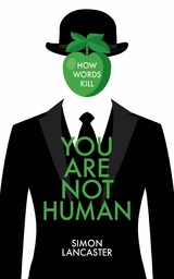 You Are Not Human -  Simon Lancaster