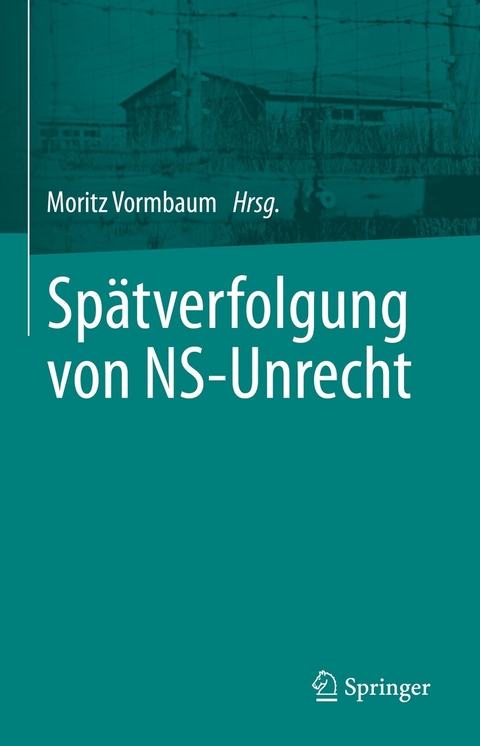Sp&auml;tverfolgung von NS-Unrecht - 