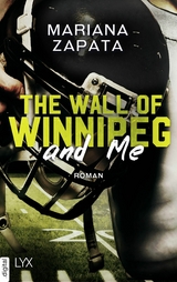 The Wall of Winnipeg and Me - Mariana Zapata