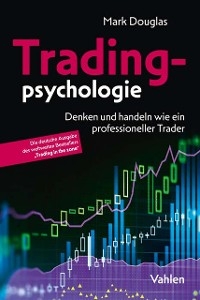 Tradingpsychologie - Mark Douglas