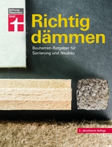 Richtig dämmen - Passende Dämmung ermitteln - Dämmstoffe im Überblick - mit Anweisungen zum Selbermachen -  Arnold Drewer,  ipeG-Institut GmbH