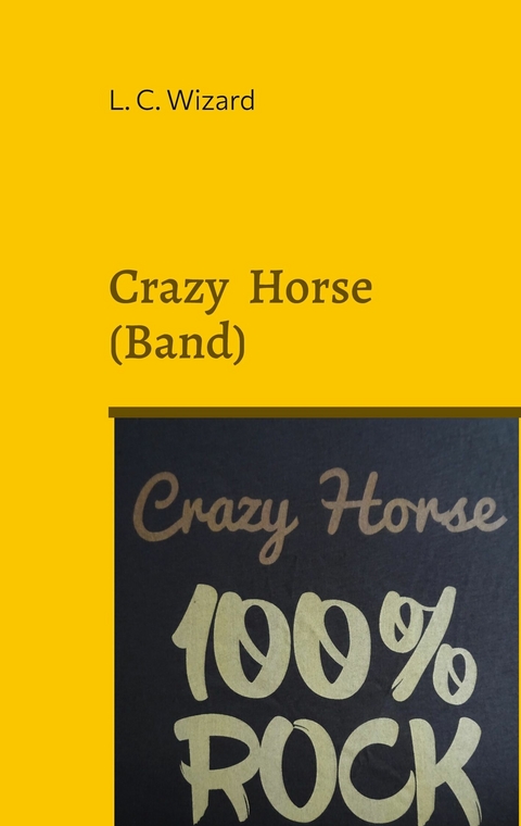 Crazy Horse (Band) - L. C. Wizard