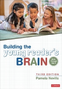 Building the Young Reader's Brain, Birth Through Age 8