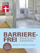 Barrierefrei bauen und sanieren - Altersvorsorge in den eigenen vier Wänden - altersgerecht, behindertengerecht - Nina Greve