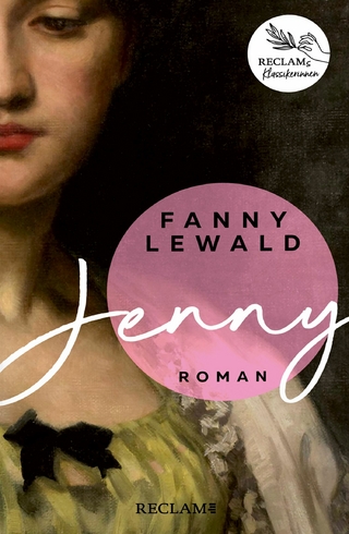 Jenny | Der große Frauen- und Emanzipationsroman von Fanny Lewald | Reclams Klassikerinnen