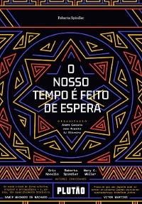 O nosso tempo &eacute; feito de espera - Roberta Spindler