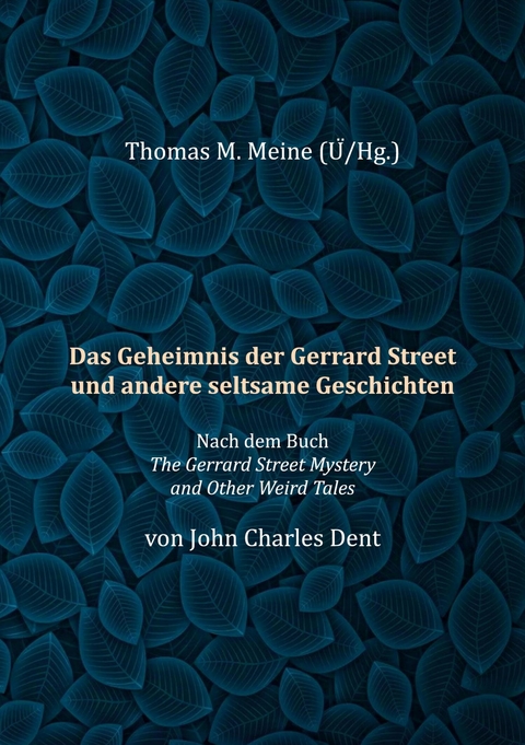 Das Geheimnis der Gerrard Street und andere seltsame Geschichten - John Charles Dent