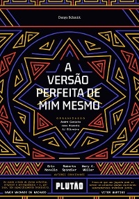 A vers&atilde;o perfeita de mim mesmo - Denys Schmitt