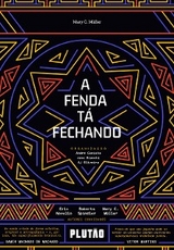 A fenda t&aacute; fechando - Mary C. M&uuml;ller