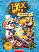 T-Rex World (Bd. 2 f&uuml;r Leseanf&auml;nger) - Jochen Till