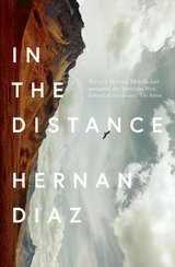 In the Distance -  Hernan Diaz
