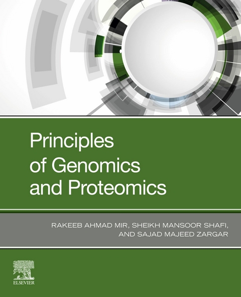 Principles of Genomics and Proteomics -  Sheikh Mansoor,  Rakeeb Ahmad Mir,  Sajad Majeed Zargar