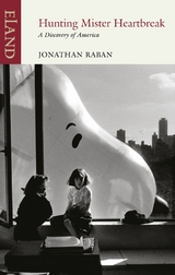 Hunting Mister Heartbreak -  Jonathan Raban