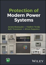 Protection of Modern Power Systems -  Janaka B. Ekanayake,  Athula Rajapakse,  Ajith Tennakoon,  Vladimir Terzija