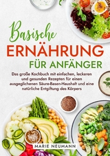 Basische Ernährung für Anfänger -  Marie Neumann