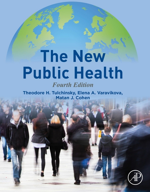 New Public Health -  Matan J. Cohen,  Theodore H. Tulchinsky,  Elena A. Varavikova
