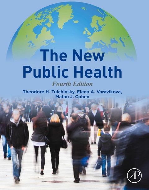 New Public Health -  Matan J. Cohen,  Theodore H. Tulchinsky,  Elena A. Varavikova