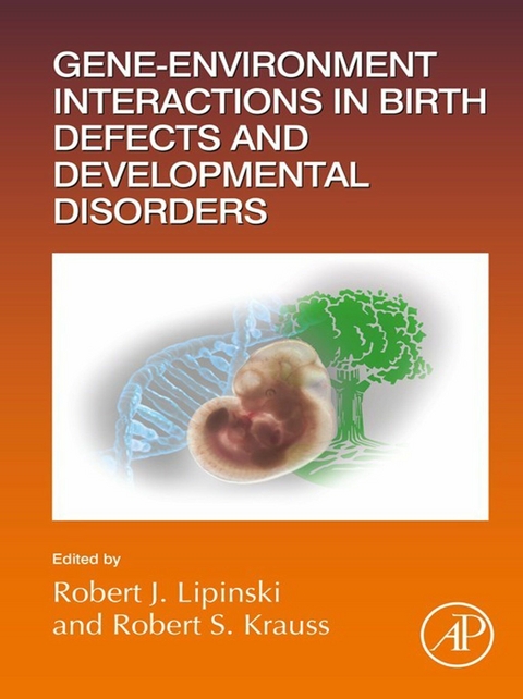 Gene-Environment Interactions in Birth Defects and Developmental Disorders - 