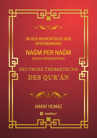 QUR'AN ÜBERSETZUNG - NACH VERSGRUPPEN und Chronologie