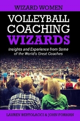 Volleyball Coaching Wizards - Wizard Women - Lauren Bertolacci, John Forman