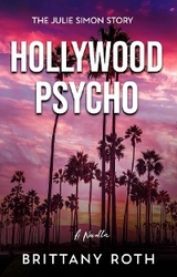 Hollywood Psycho - Brittany Roth