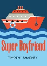 Super boyfriend - Timothy Sharkey