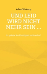 Und Leid wird nicht mehr sein ... - Volker Wiskamp