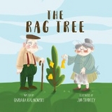 The Rag Tree - Barbara A Kalinowski