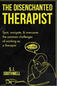Disenchanted Therapist -  S. J. Southwell