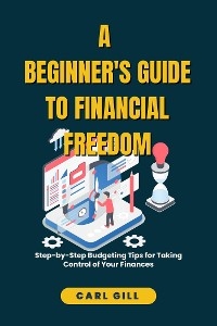 A Beginner's Guide To Financial Freedom