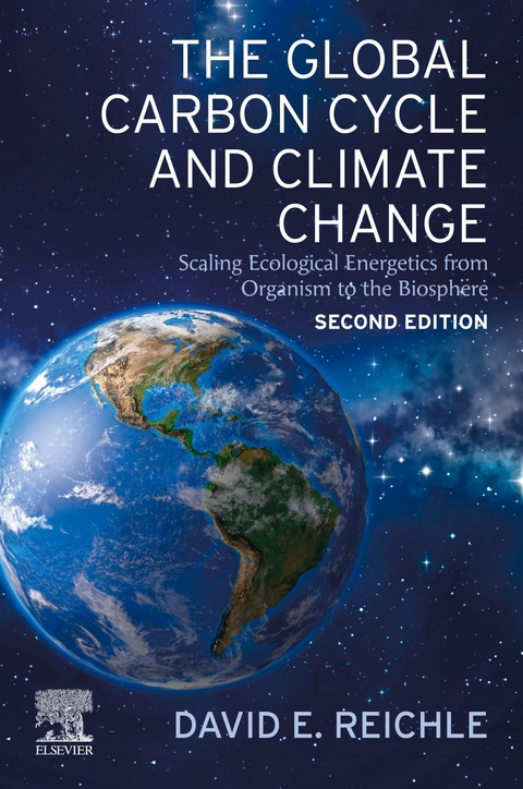 Global Carbon Cycle and Climate Change -  David E. Reichle