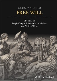 A Companion to Free Will - 