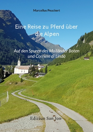 Eine Reise zu Pferd über die Alpen