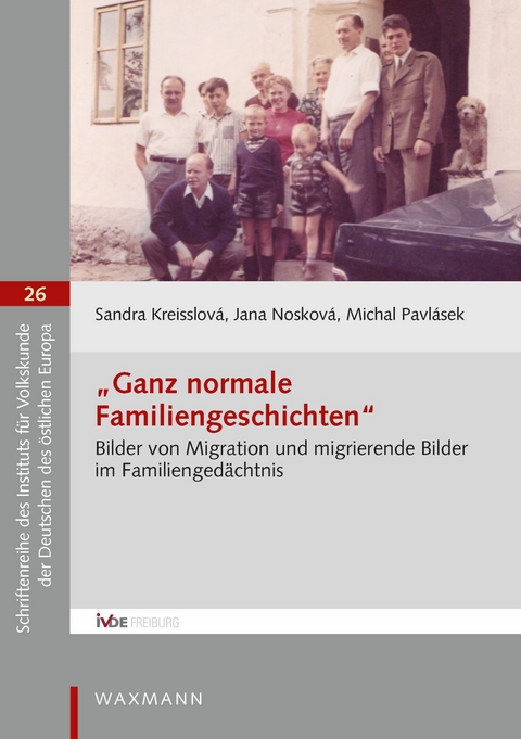 'Ganz normale Familiengeschichten' -  Sandra Kreisslov&aacute;,  Jana Noskov&aacute;,  Michal Pavl&aacute;sek