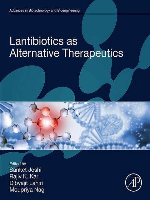 Lantibiotics as Alternative Therapeutics - 