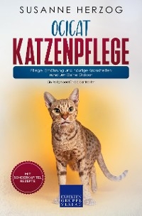 Ocicat Katzenpflege – Pflege, Ernährung und häufige Krankheiten rund um Deine Ocicat